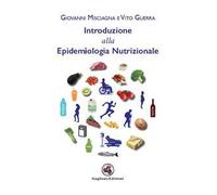 Introduzione alla epidemiologia nutrizionale. Nuova ediz.