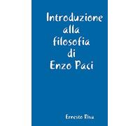 Introduzione alla filosofia di Enzo Paci