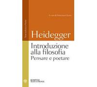 Introduzione alla filosofia. Pensare e poetare. Testo tedesco a fronte