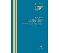 Introduzione alla fisica moderna. Elementi di meccanica relativistica e meccanica quantistica