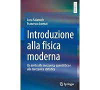 Introduzione alla fisica moderna: Un invito alla meccanica quantistica e alla meccanica statistica