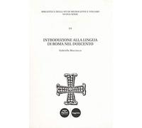 Introduzione alla lingua di Roma nel Duecento.