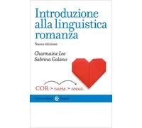 Introduzione alla linguistica romanza-Charmaine Lee, Sabrina Galano