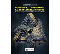 Introduzione alla logica matematica. La completezza di Gödel. Consistenza e completezza dei calcoli proposizionali e predicativi