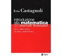 Introduzione alla matematica dei mercati finanziari. Breve abbecedario (in chiave definettiana)
