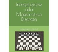 Introduzione alla Matematica Discreta: Interi, Calcolo Combinatorio e Grafi