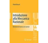 Introduzione alla meccanica razionale. Elementi di teoria con esercizi