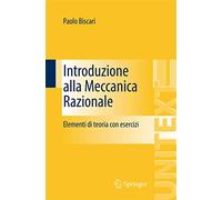 Introduzione alla meccanica razionale. Elementi di teoria con esercizi