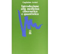 Introduzione alla medicina cibernetica e quantistica
