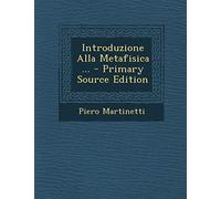 Introduzione Alla Metafisica ... - Primary Source Edition