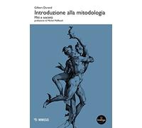 Introduzione alla mitodologia. Miti e società