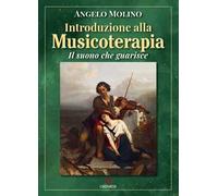 Introduzione alla musicoterapia. Il suono che guarisce