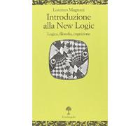 Introduzione alla new logic. Logica, filosofia, cognizione