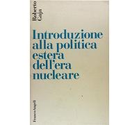 Introduzione alla politica estera dell'era nucleare
