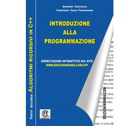 Introduzione alla programmazione. Algoritmi imperativi in C++. Vol. 2 - Cr...
