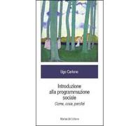 Introduzione alla programmazione sociale. Come, cosa, perché