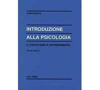 Introduzione alla psicologia. Conoscenza e apprendimento (Vol. 2)