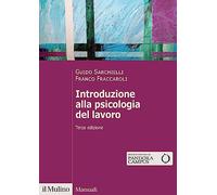 Introduzione alla psicologia del lavoro. Nuova ediz.