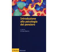 Introduzione alla psicologia del pensiero - Girotto V. (cur.)