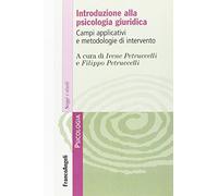 Introduzione alla psicologia giuridica. Campi applicativi e metodologie d'intervento