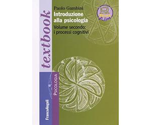 Introduzione alla psicologia. I processi cognitivi (Vol. 2)