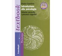 Introduzione alla psicologia. Vol. 2: I processi cognitivi - 2016