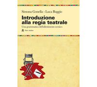 Introduzione alla regia teatrale. Una grammatica dell'allestimento scenico ad uso di registi in formazione