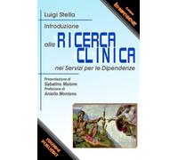 Introduzione Alla Ricerca Clinica Nei Servizi Delle Dipendenze - Luigi Stella