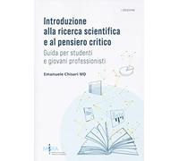 Introduzione alla ricerca scientifica e al pensiero critico. Guida per stu...