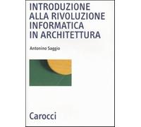 Introduzione alla rivoluzione informatica in architettura - Saggio Antonino