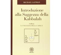 Introduzione alla Saggezza della Kabbalah - [Psiche 2]