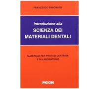 Introduzione alla scienza dei materiali dentari. Materiali per protesi dentaria e di laboratorio