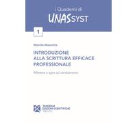 Introduzione Alla Scrittura Efficace Professionale. Riflettere E Agire Sul Cambi