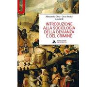 Introduzione alla sociologia della devianza e del crimine