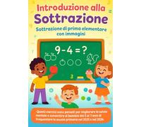 Introduzione alla sottrazione - Sottrazione di prima elementare con immagini: Questi esercizi sono pensati per migliorare la salute mentale e ... la scuola primaria nel 2025 e nel 2026.