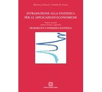 Introduzione alla statistica per le applicazioni economiche. Probabilità e inferenza statistica (Vol. 2)