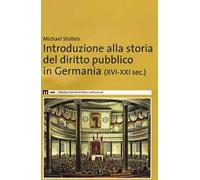 Introduzione alla storia del diritto pubblico in Germania (XVI-XXI sec.)