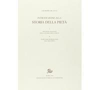 Introduzione Alla Storia Della Pietà - Giuseppe De Luca - 1962