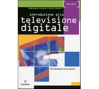 Introduzione alla televisione digitale. Dall'analogico al numerico - Coraz...