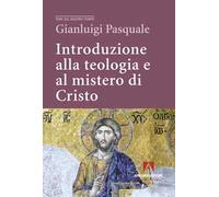 Introduzione alla teologia e al mistero di Cristo