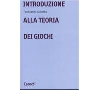 Introduzione alla teoria dei giochi - Colombo Ferdinando