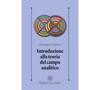 Introduzione Alla Teoria Del Campo Analitico - Giuseppe Civitarese - 2023
