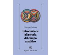 Introduzione alla teoria del campo analitico - Civitarese Giuseppe