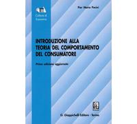 Introduzione alla teoria del contemporaneo del consumatore - Pacini Pier Mario