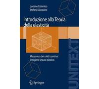 Introduzione alla teoria dell'elasticità. Meccanica dei solidi continui in regime lineare elastico