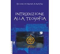 Libri Helena Petrovna Blavatsky - Introduzione Alla Teosofia
