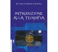 Libri Helena Petrovna Blavatsky - Introduzione Alla Teosofia