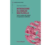 Introduzione all'analisi multilivello. Teoria e pratica dei modelli di regressione multilivello