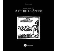 Introduzione all'Arte dello Spiedo - [ZeL Edizioni]