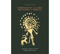 Introduzione all'arte preistorica e tribale - [Centro Camuno]